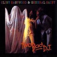 Clint Eastwood, Two Bad DJ (LP)