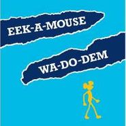 Eek-A-Mouse, Wa-Do-dem (LP)