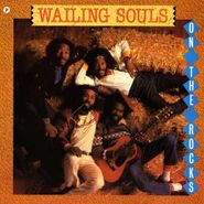 The Wailing Souls, On The Rocks (LP)