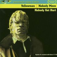 Yellowman, Nobody Move Nobody Get Hurt (CD)
