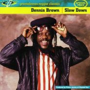 Dennis Brown, Slow Down