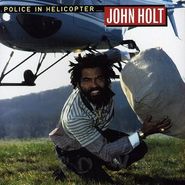 John Holt, Police In Helicopter (LP)
