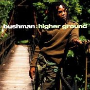 Bushman, Higher Ground (LP)