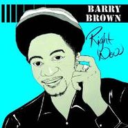 Barry Brown, Right Now (CD)