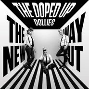 The Doped Up Dollies, The New Way Out (CD)