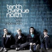 Tenth Avenue North, Over & Underneath (CD)