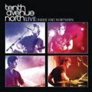 Tenth Avenue North, Tenth Avenue North Live: Insid (CD)