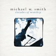 Michael W. Smith, Decades Of Worship (CD)