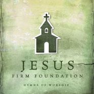 Various Artists, Jesus Firm Foundation: Hymns Of Worship (CD)