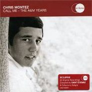 Chris Montez, Call Me - The A&M Years (CD)