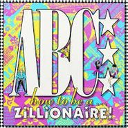 ABC, How to Be A...Zillionaire!