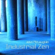 John McLaughlin, Industrial Zen (CD)