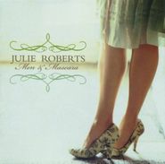 Julie Roberts, Men & Mascara (CD)