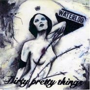 Dirty Pretty Things, Waterloo To Anywhere-Ltd (CD)