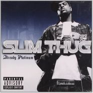 Slim Thug, Already Platinum (CD)