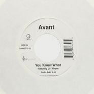 Avant, You Know What (X2) (7")