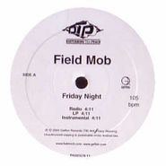 Field Mob, Friday Night (X3) / My Wheels (X3) (12")