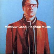 Matthew Good, Hospital Music (CD)
