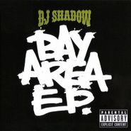 DJ Shadow, Bay Area EP
