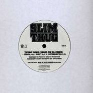 Slim Thug, Theme Song (x3) (12")