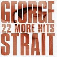 George Strait, 22 More Hits (CD)