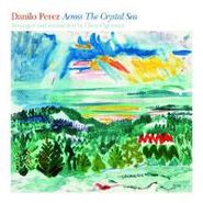 Danílo Perez, Across The Crystal Sea (CD)