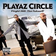 Playaz Circle, Flight 360: The Takeoff (LP)