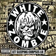 White Zombie, Let Sleeping Corpses Lie (CD)