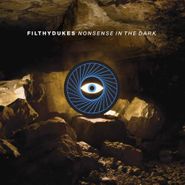 Filthy Dukes, Nonsense In The Dark (LP)