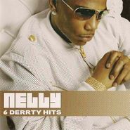 Nelly, 6 Derrty Hits (Bb) (CD)