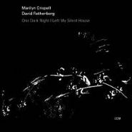 Marilyn Crispell, One Night I Left My Silent House (CD)