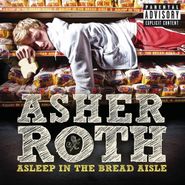 Asher Roth, Asleep in the Bread Aisle