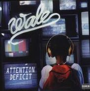 Wale, Attention: Deficit (LP)