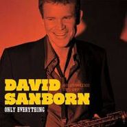 David Sanborn, Only Everything (CD)