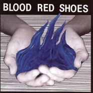 Blood Red Shoes, Fire Like This (CD)