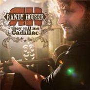 Randy Houser, They Call Me Cadillac (CD)