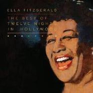 Ella Fitzgerald, The Best Of Twelve Nights In Hollywood (CD)