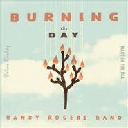Randy Rogers Band, Burning The Day (CD)