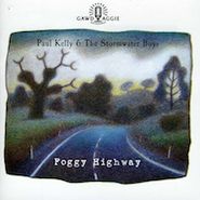 Paul Kelly, Foggy Highway (CD)
