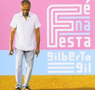 Gilberto Gil, Fé Na Festa (CD)