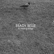 Beady Belle, At Welding Bridge (CD)