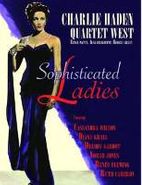 Charlie Haden Quartet West, Sophisticated Ladies (CD)