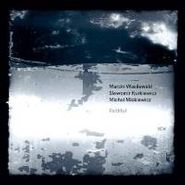 Marcin Wasilewski Trio, Faithful (CD)