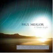 Paul Mealor, Mealor: Tender Light (CD)