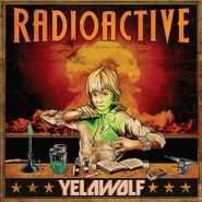 Yelawolf, Radioactive (CD)