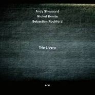 Andy Sheppard, Trio Libero (CD)