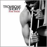 Trombone Shorty, For True (LP)