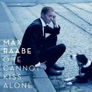 Max Raabe, One Cannot Kiss Alone (CD)
