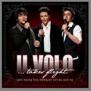 Il Volo, Takes Flight: Live From The Detroit Opera House(CD)