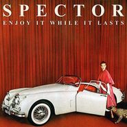 Spector, Enjoy It While It Lasts (CD)